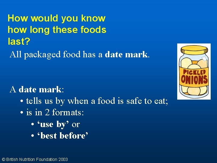 How would you know how long these foods last? All packaged food has a