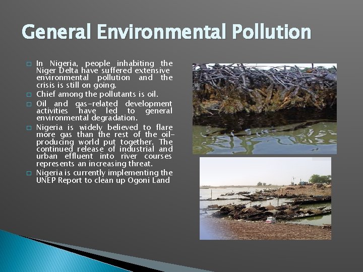 General Environmental Pollution � � � In Nigeria, people inhabiting the Niger Delta have