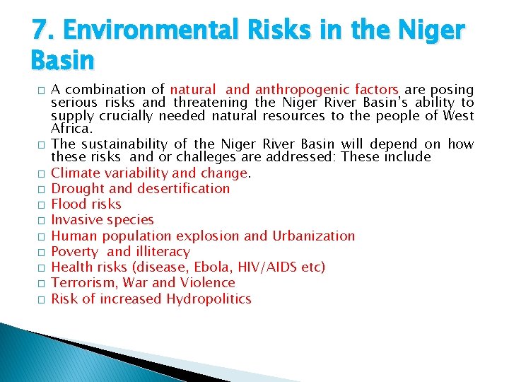 7. Environmental Risks in the Niger Basin � � � A combination of natural