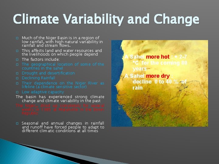 Climate Variability and Change Much of the Niger Basin is in a region of