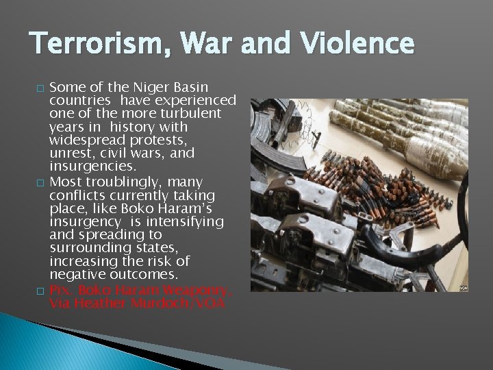 Terrorism, War and Violence � � � Some of the Niger Basin countries have