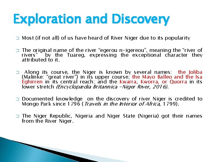 Exploration and Discovery � � � Most (if not all) of us have heard