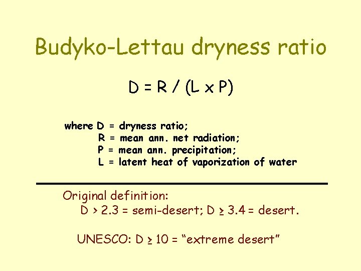 Budyko-Lettau dryness ratio D = R / (L x P) where D R P