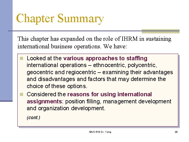 Chapter Summary This chapter has expanded on the role of IHRM in sustaining international