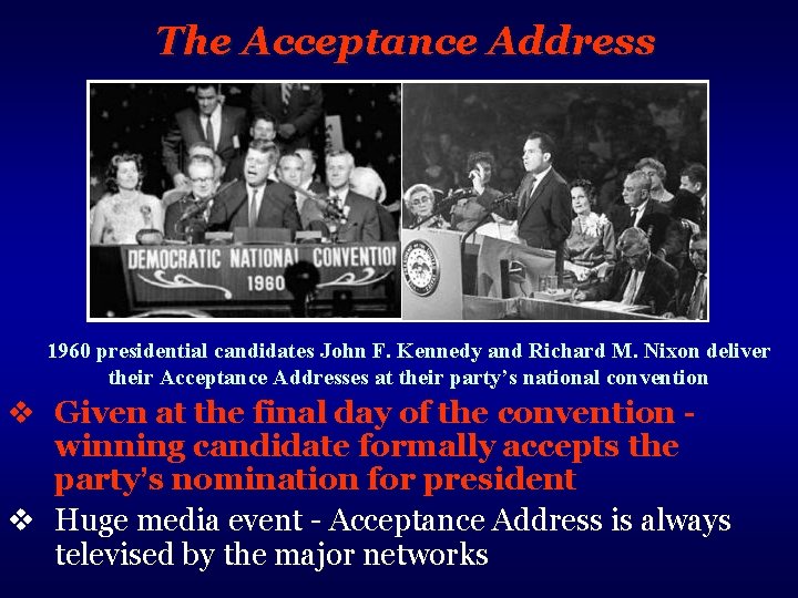 The Acceptance Address 1960 presidential candidates John F. Kennedy and Richard M. Nixon deliver