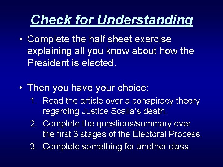 Check for Understanding • Complete the half sheet exercise explaining all you know about