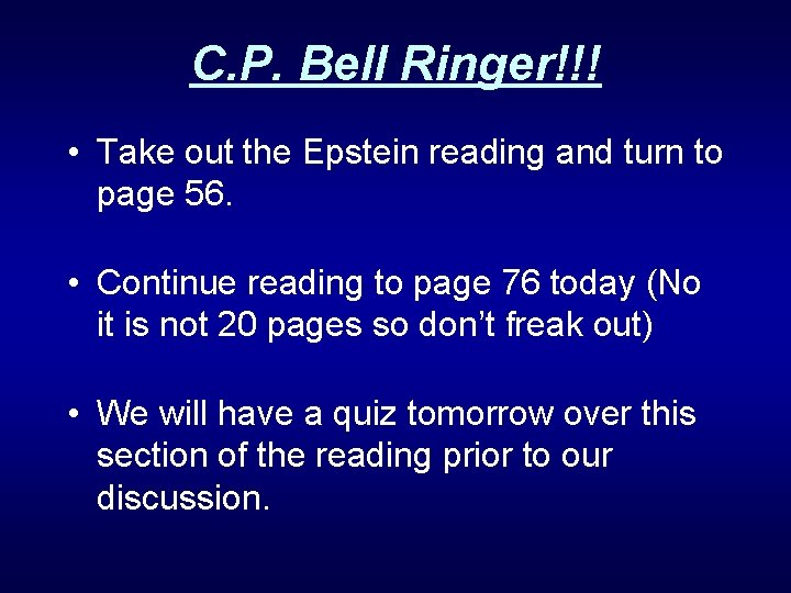 C. P. Bell Ringer!!! • Take out the Epstein reading and turn to page