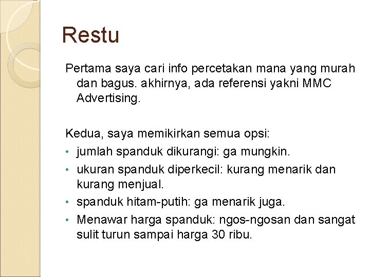 Restu Pertama saya cari info percetakan mana yang murah dan bagus. akhirnya, ada referensi