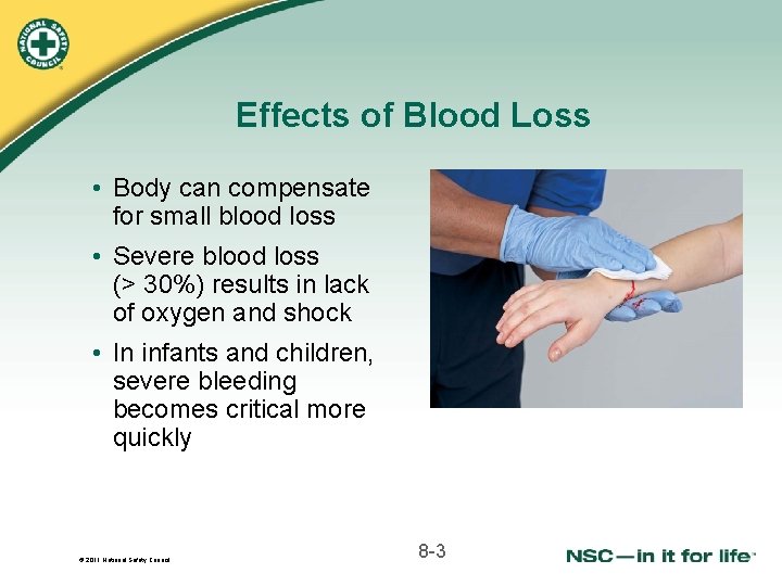 Effects of Blood Loss • Body can compensate for small blood loss • Severe Effects of Blood Loss • Body can compensate for small blood loss • Severe