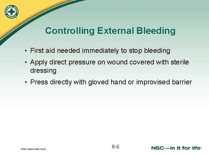 Controlling External Bleeding • First aid needed immediately to stop bleeding • Apply direct Controlling External Bleeding • First aid needed immediately to stop bleeding • Apply direct