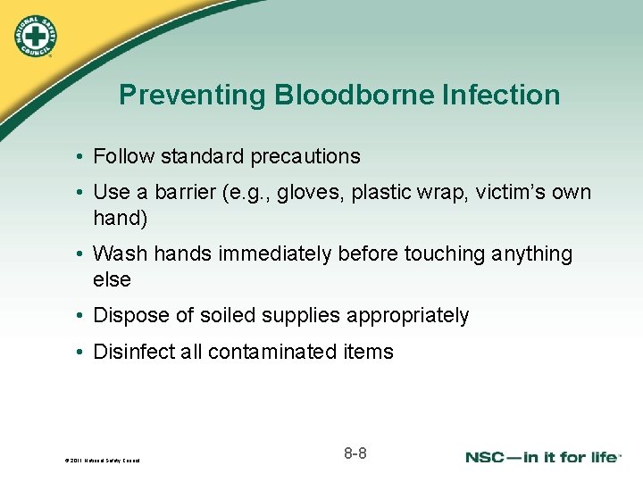 Preventing Bloodborne Infection • Follow standard precautions • Use a barrier (e. g. , Preventing Bloodborne Infection • Follow standard precautions • Use a barrier (e. g. ,