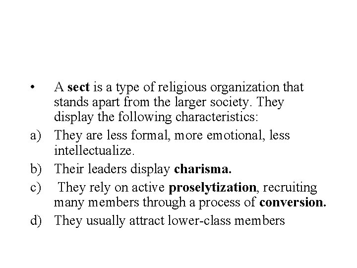  • a) b) c) d) A sect is a type of religious organization