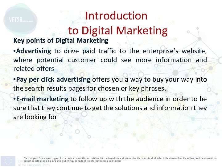 Introduction to Digital Marketing Key points of Digital Marketing • Advertising to drive paid