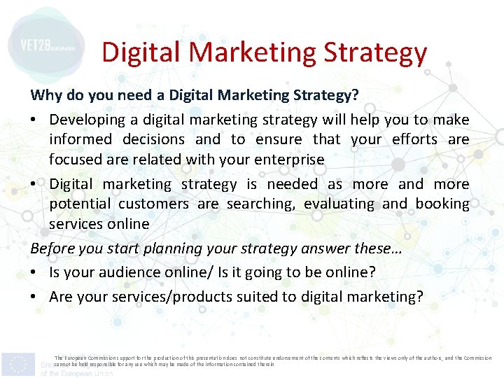 Digital Marketing Strategy Why do you need a Digital Marketing Strategy? • Developing a