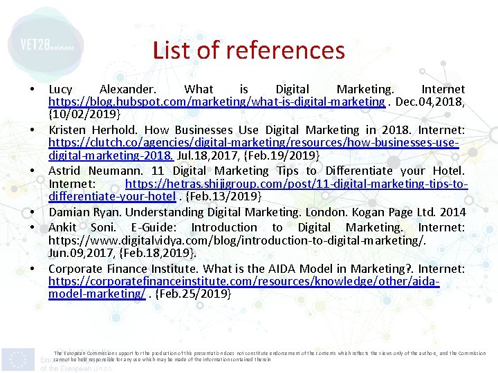 List of references • • • Lucy Alexander. What is Digital Marketing. Internet https: