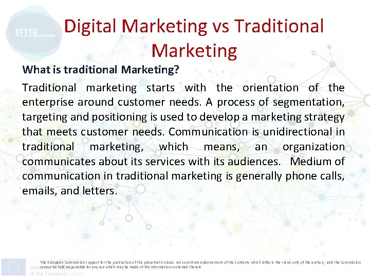 Digital Marketing vs Traditional Marketing What is traditional Marketing? Traditional marketing starts with the