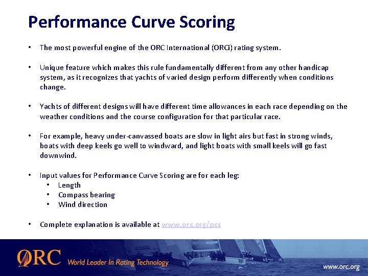 Performance Curve Scoring • The most powerful engine of the ORC International (ORCi) rating