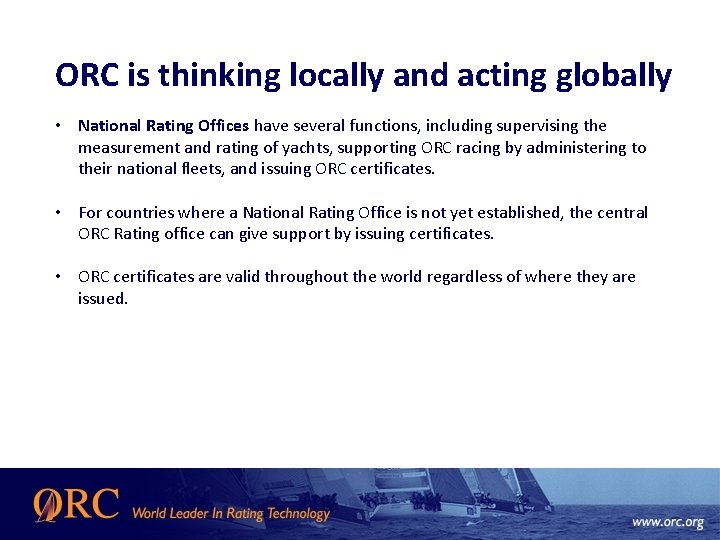 ORC is thinking locally and acting globally • National Rating Offices have several functions,