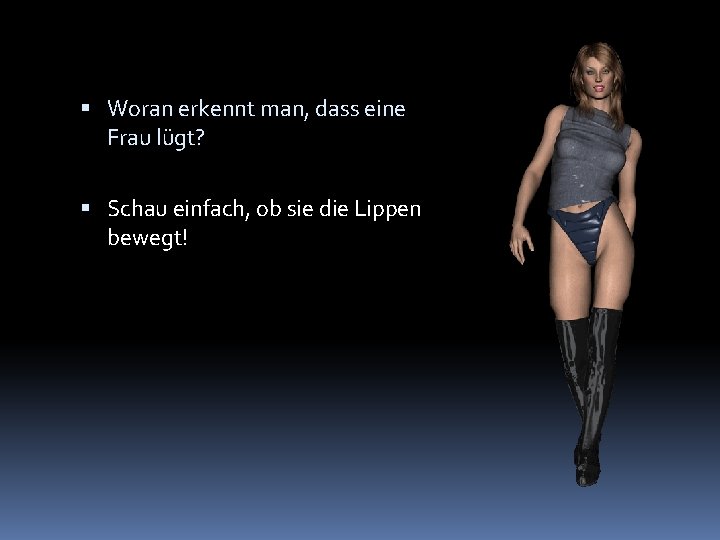  Woran erkennt man, dass eine Frau lügt? Schau einfach, ob sie die Lippen