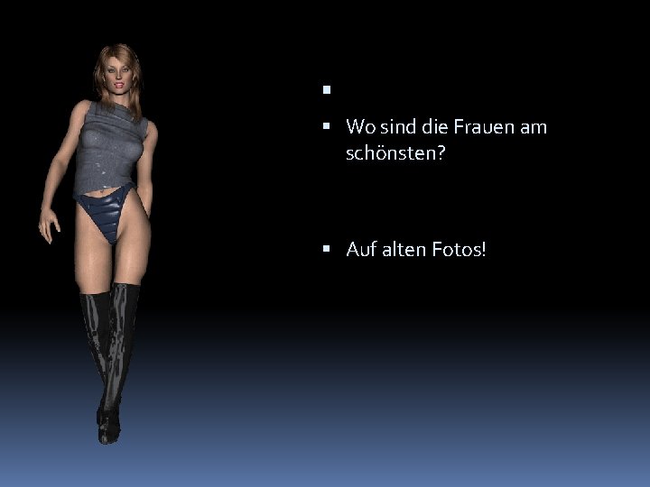  Wo sind die Frauen am schönsten? Auf alten Fotos! 