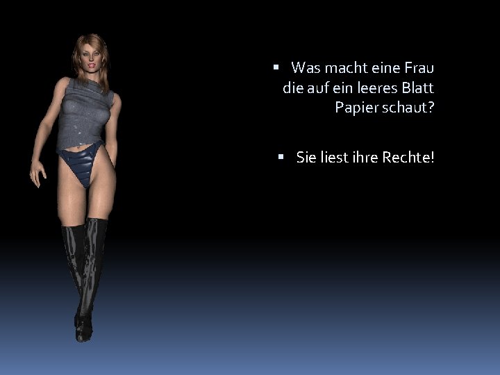  Was macht eine Frau die auf ein leeres Blatt Papier schaut? Sie liest