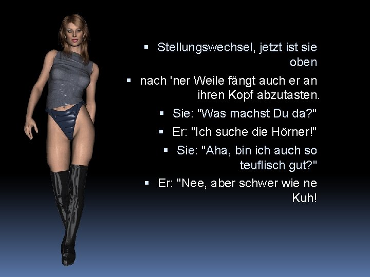 Stellungswechsel, jetzt ist sie oben nach 'ner Weile fängt auch er an ihren