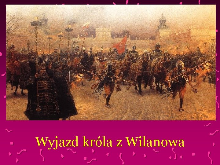 Wyjazd króla z Wilanowa 