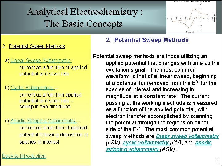Analytical Electrochemistry : The Basic Concepts 2. Potential Sweep Methods Potential sweep methods are