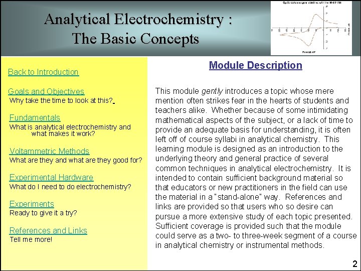 Analytical Electrochemistry : The Basic Concepts Back to Introduction Goals and Objectives Why take