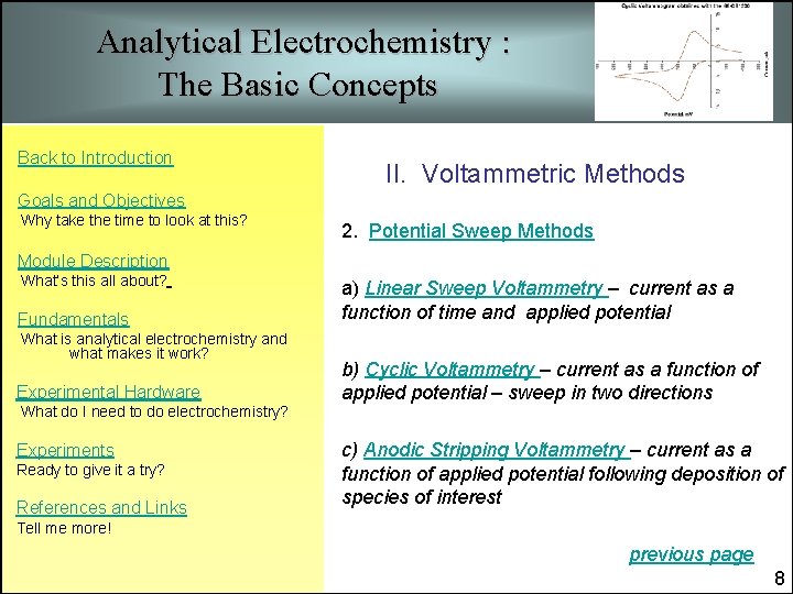Analytical Electrochemistry : The Basic Concepts Back to Introduction II. Voltammetric Methods Goals and