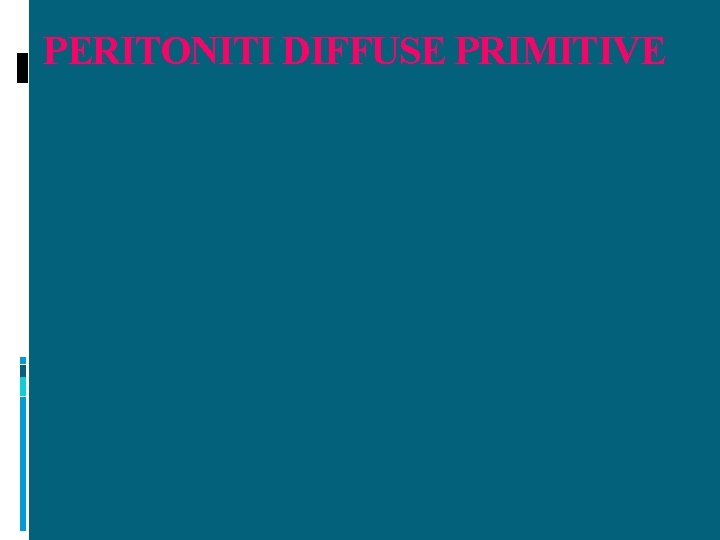 PERITONITI DIFFUSE PRIMITIVE 