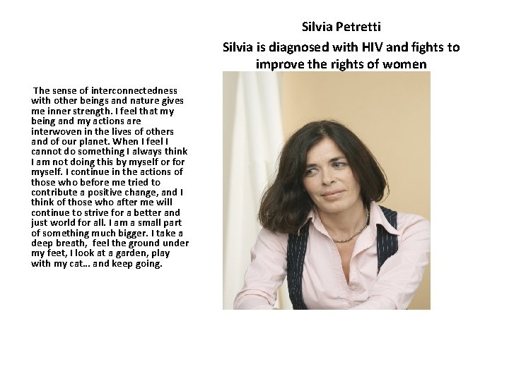 Silvia Petretti Silvia is diagnosed with HIV and fights to improve the rights of