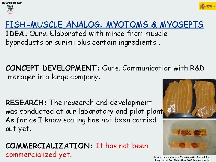 Instituto del Frío FISH-MUSCLE ANALOG: MYOTOMS & MYOSEPTS IDEA: Ours. Elaborated with mince from