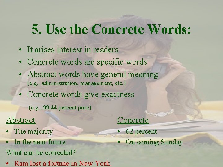 5. Use the Concrete Words: • It arises interest in readers • Concrete words