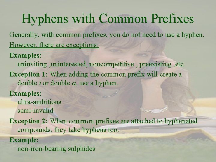 Hyphens with Common Prefixes Generally, with common prefixes, you do not need to use