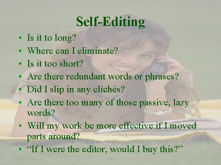 Self-Editing • • • Is it to long? Where can I eliminate? Is it