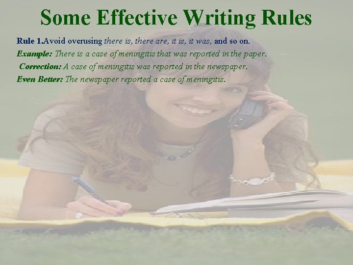  Some Effective Writing Rules Rule 1. Avoid overusing there is, there are, it