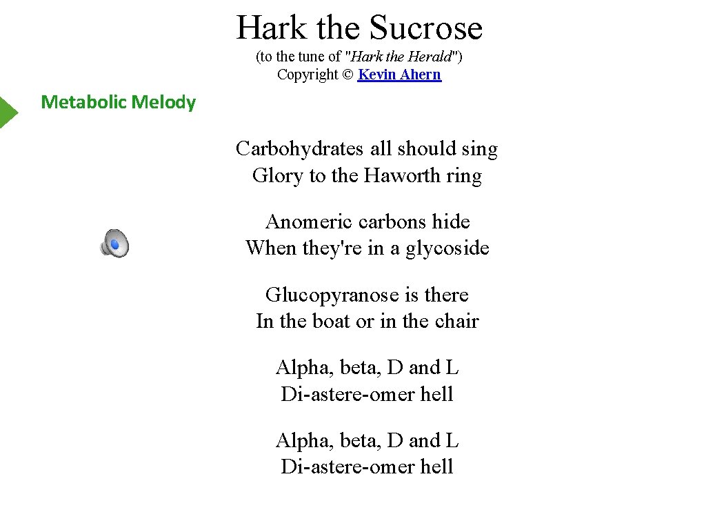 Hark the Sucrose (to the tune of "Hark the Herald") Copyright © Kevin Ahern