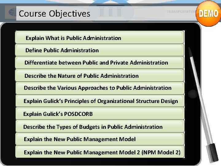 Course Objectives Explain What is Public Administration Define Public Administration Differentiate between Public and