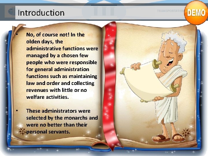 Introduction • No, of course not! In the olden days, the administrative functions were