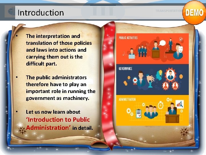 Introduction • The interpretation and translation of those policies and laws into actions and