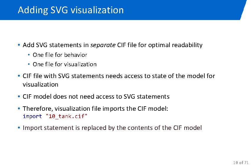 Adding SVG visualization • Add SVG statements in separate CIF file for optimal readability