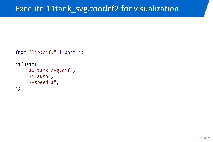 Execute 11 tank_svg. toodef 2 for visualization from "lib: cif 3" import *; cif