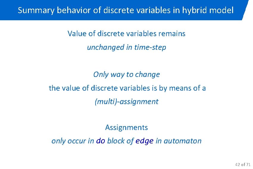 Summary behavior of discrete variables in hybrid model Value of discrete variables remains unchanged