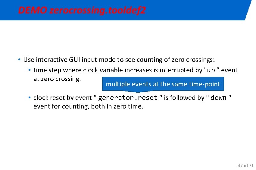 DEMO zerocrossing. tooldef 2 • Use interactive GUI input mode to see counting of