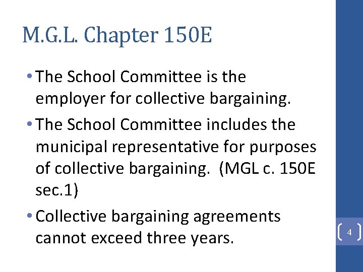 M. G. L. Chapter 150 E • The School Committee is the employer for