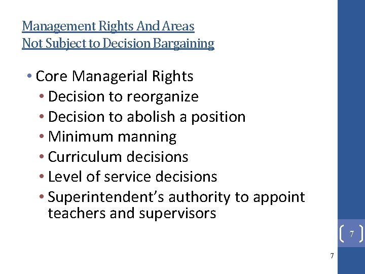 Management Rights And Areas Not Subject to Decision Bargaining • Core Managerial Rights •