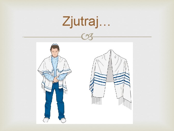 Zjutraj… Zjutraj…