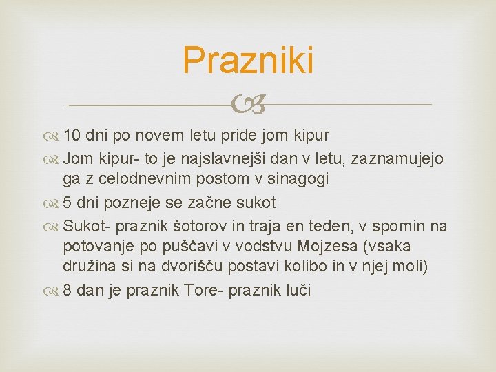 Prazniki 10 dni po novem letu pride jom kipur Jom kipur- to je najslavnejši Prazniki 10 dni po novem letu pride jom kipur Jom kipur- to je najslavnejši