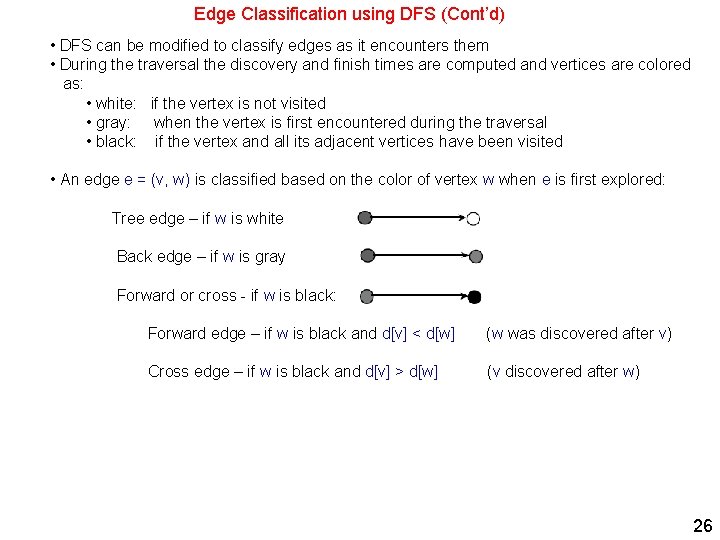 Edge Classification using DFS (Cont’d) • DFS can be modified to classify edges as